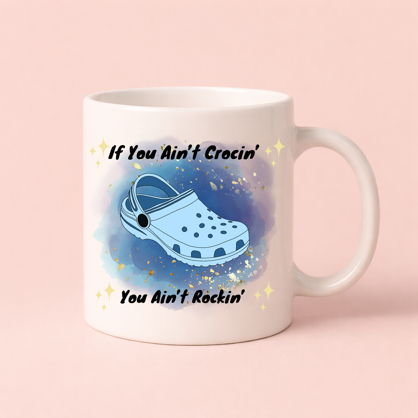 If You Ain’t Crocin’, You Ain’t Rockin’ Mug