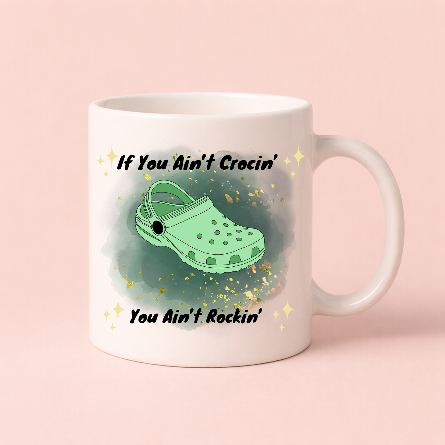 If You Ain’t Crocin’, You Ain’t Rockin’ Mug