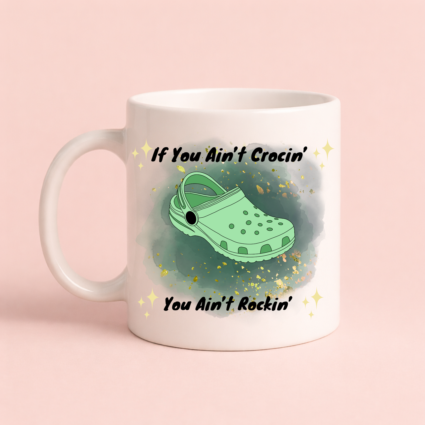 If You Ain’t Crocin’, You Ain’t Rockin’ Mug