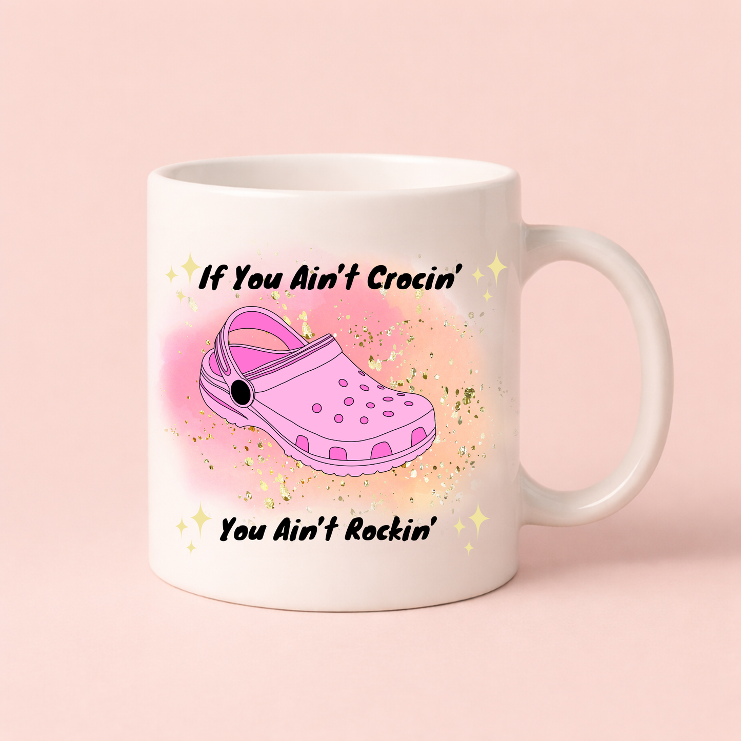 If You Ain’t Crocin’, You Ain’t Rockin’ Mug