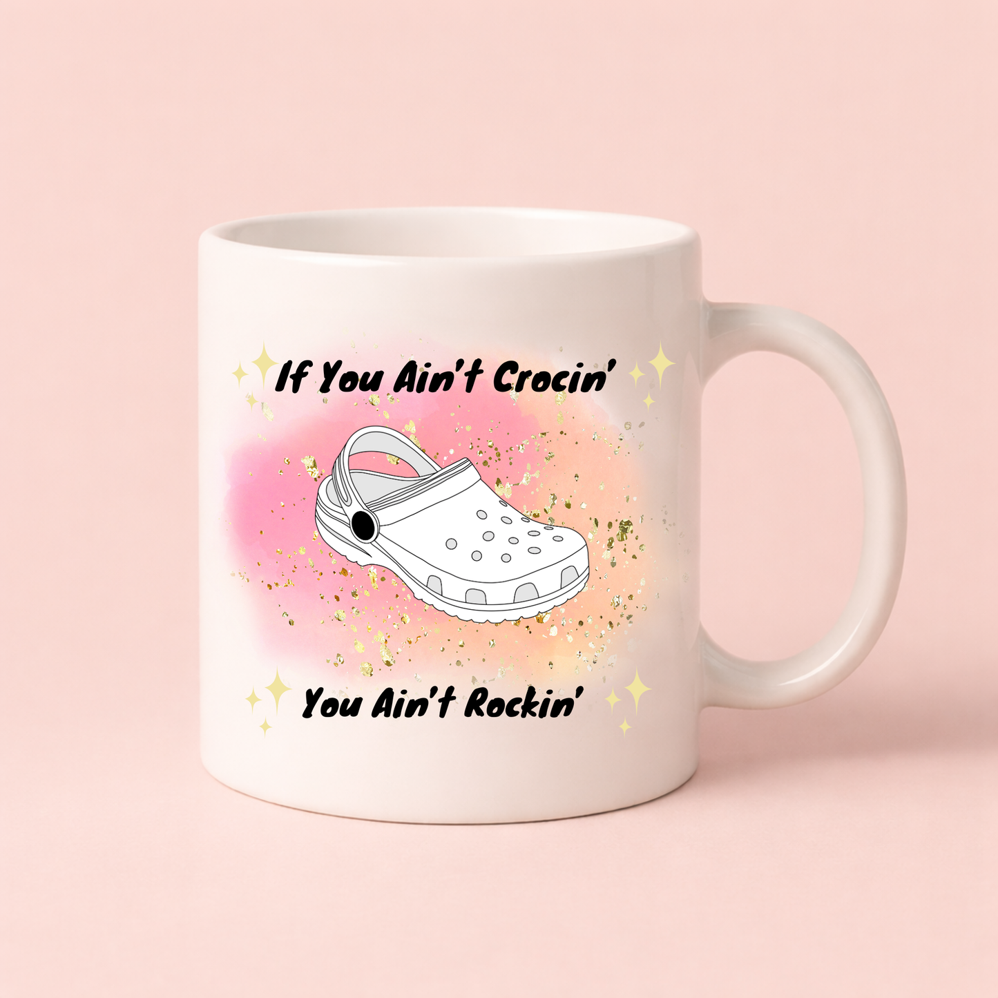 If You Ain’t Crocin’, You Ain’t Rockin’ Mug
