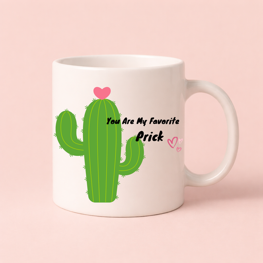 You Are My Favourite Prick Mug
