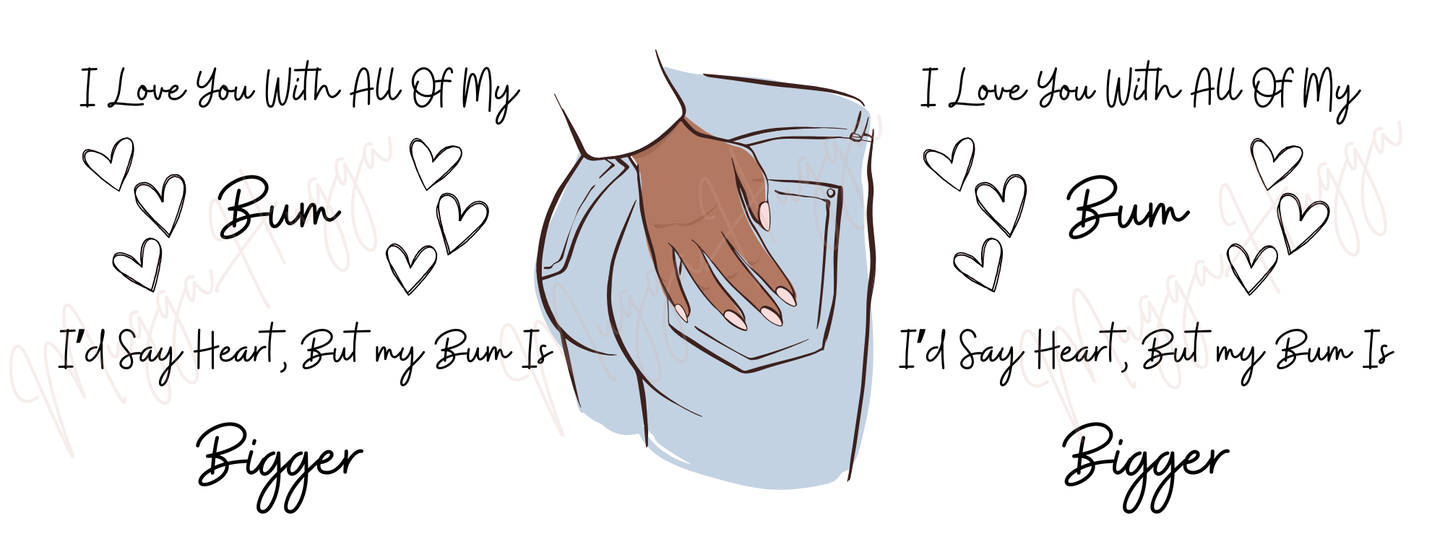 I Love You With All My Bum Mug