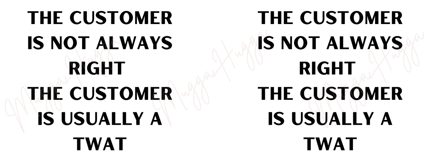 Funny Customer Service Mug – “The Customer Is Usually a Tw*t” Rude Office Gift